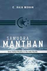 9780870032714-0870032712-Samudra Manthan: Sino-Indian Rivalry in the Indo-Pacific