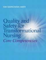 9780132724128-013272412X-Quality and Safety for Transformational Nursing: Core Competencies