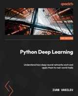 9781837638505-1837638500-Python Deep Learning - Third Edition: Understand how deep neural networks work and apply them to real-world tasks