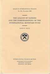 9780881651089-0881651087-The League of Nations and the Foreshadowing of the International Monetary Fund (Essays in International Economics)