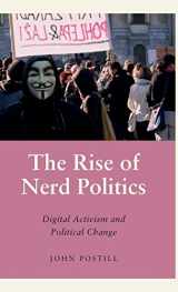 9780745399843-0745399843-The Rise of Nerd Politics: Digital Activism and Political Change (Anthropology, Culture & Society)