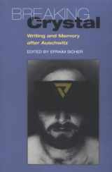 9780252066566-0252066561-Breaking Crystal: Writing and Memory After Auschwitz