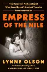 9780525509479-052550947X-Empress of the Nile: The Daredevil Archaeologist Who Saved Egypt's Ancient Temples from Destruction