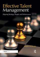9780367737023-0367737027-Effective Talent Management: Aligning Strategy, People and Performance