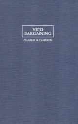 9780521623919-052162391X-Veto Bargaining: Presidents and the Politics of Negative Power (Political Economy of Institutions and Decisions)
