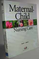 9780131136274-0131136275-Maternal-Child Nursing Care