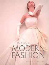 9781780676036-1780676034-The History of Modern Fashion: From 1850
