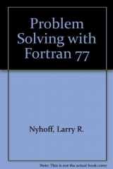 9780023887208-0023887206-Problem Solving With Fortran 77