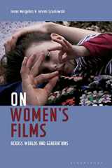 9781501332463-1501332465-On Women's Films: Across Worlds and Generations