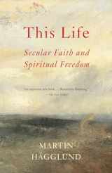 9781101873731-1101873736-This Life: Secular Faith and Spiritual Freedom