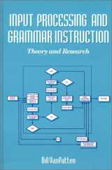 9781567502374-1567502377-Input Processing and Grammar Instruction in Second Language Acquisition (Contemporary Studies in Second Language Learning)