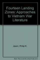 9780877453147-0877453144-Fourteen Landing Zones: Approaches to Vietnam War Literature