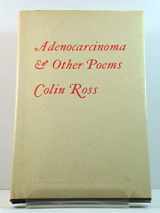 9780907839385-090783938X-Adenocarcinoma & other poems, together with one hundred aphorisms on the nature of the spirit.