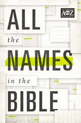 9780529106506-0529106507-All the Names in the Bible (A to Z Series)