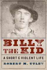 9780803295582-0803295588-Billy the Kid: A Short and Violent Life