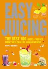 9781844833122-1844833127-Easy Juicing: The Best 100 Juices, Crushes, Smoothies, Coolers and Quenchers