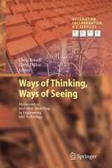 9783642252082-3642252087-Ways of Thinking, Ways of Seeing: Mathematical and other Modelling in Engineering and Technology (Automation, Collaboration, & E-Services, 1)