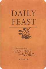 9780664237974-0664237975-Daily Feast: Meditations from Feasting on the Word, Year B