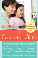 9780071475006-0071475001-The Connected Child: Bring Hope and Healing to Your Adoptive Family