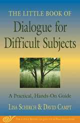 9781561485512-1561485519-The Little Book of Dialogue for Difficult Subjects: A Practical, Hands-On Guide (Justice and Peacebuilding)
