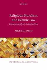 9780198722021-0198722028-Religious Pluralism and Islamic Law: Dhimmis and Others in the Empire of Law (Oxford Islamic Legal Studies)