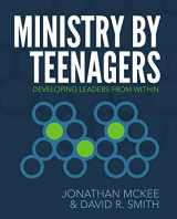 9780310670773-0310670772-Ministry by Teenagers: Developing Leaders from Within
