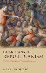 9780199204489-0199204489-Guardians of Republicanism: The Valori Family in the Florentine Renaissance