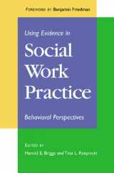 9780925065445-0925065447-Using Evidence in Social Work Practice: Behavioral Perspectives
