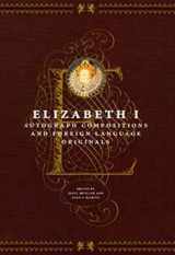 9780226504704-0226504700-Elizabeth I: Autograph Compositions and Foreign Language Originals