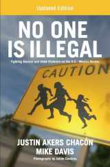9781608468492-1608468496-No One is Illegal (Updated Edition): Fighting Racism and State Violence on the U.S.-Mexico Border