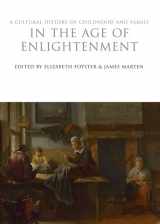 9781847887979-184788797X-A Cultural History of Childhood and Family in the Age of Enlightenment (The Cultural Histories Series)