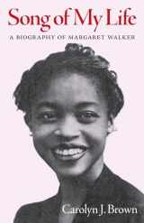 9781628461473-1628461470-Song of My Life: A Biography of Margaret Walker