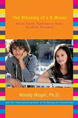 9781416542032-1416542035-The Blessing of a B Minus: Using Jewish Teachings to Raise Resilient Teenagers