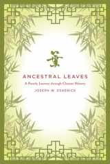 9780520267008-0520267001-Ancestral Leaves: A Family Journey through Chinese History
