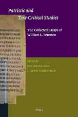 9789004192898-9004192891-Patristic and Text-Critical Studies: The Collected Essays of William L. Petersen (New Testament Tools, Studies and Documents, 40)