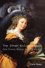 9780691114804-0691114803-The Other Enlightenment: How French Women Became Modern