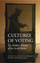 9781850657699-1850657696-Cultures of Voting: The Hidden History of the Secret Ballot