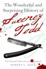 9780826497918-0826497918-The Wonderful and Surprising History of Sweeney Todd: The Life and Times of an Urban Legend