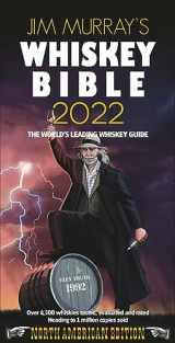 9781838320744-1838320741-Jim Murray's Whiskey Bible 2022: North American Edition