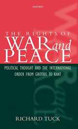 9780198207535-0198207530-The Rights of War and Peace: Political Thought and the International Order from Grotius to Kant