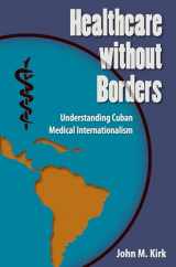 9780813061054-0813061059-Healthcare without Borders: Understanding Cuban Medical Internationalism (Contemporary Cuba)
