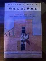 9780674821484-0674821483-Soul by Soul: Life Inside the Antebellum Slave Market
