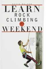 9780375703034-0375703039-Learn Rock Climbing in a Weekend