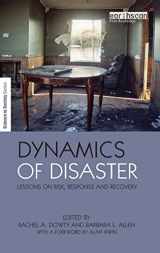 9781849711432-1849711437-Dynamics of Disaster: Lessons on Risk, Response and Recovery (The Earthscan Science in Society Series)