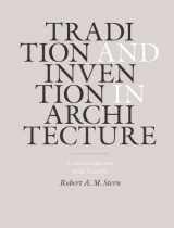 9780300181159-0300181159-Tradition and Invention in Architecture: Conversations and Essays