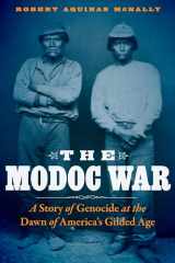 9781496201799-1496201795-The Modoc War: A Story of Genocide at the Dawn of America's Gilded Age