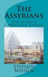 9781466272583-1466272589-The Assyrians: The Oldest Christian People