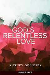 9780758666956-0758666950-God’s Relentless Love: A Study of Hosea