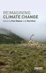 9781138944268-1138944262-Reimagining Climate Change (Routledge Advances in Climate Change Research)