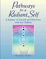 9780972163804-0972163808-Pathways to a Radiant Self